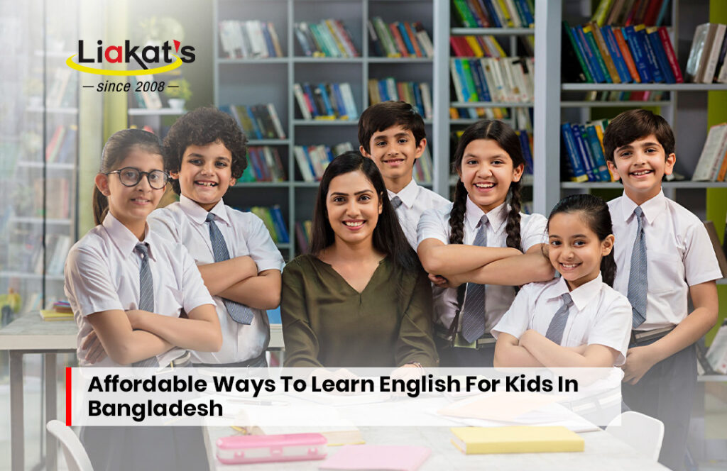 Affordable Ways To Learn English For Kids In Bangladesh