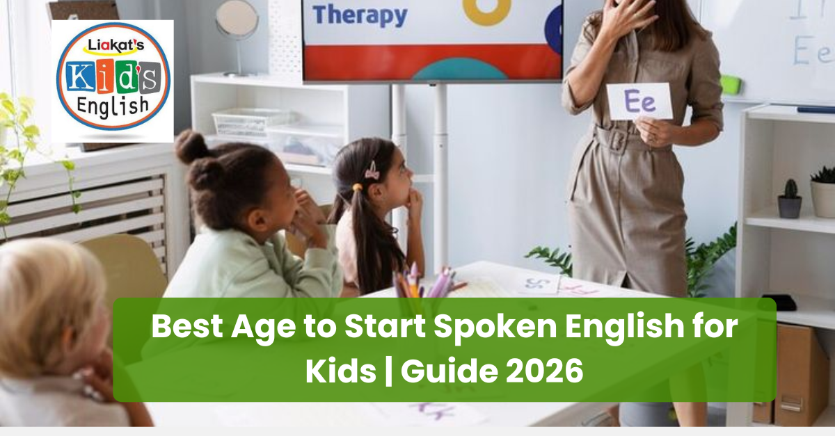 Best age to start spoken English classes for kids in Bangladesh